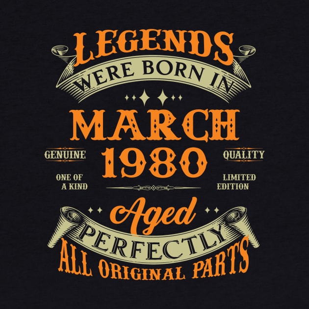 43rd Birthday Gift Legends Born In March 1980 43 Years Old by Buleskulls 